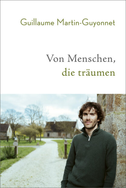 Guillaume_Martin-Guyonnet_Von_Menschen_die_traeumen